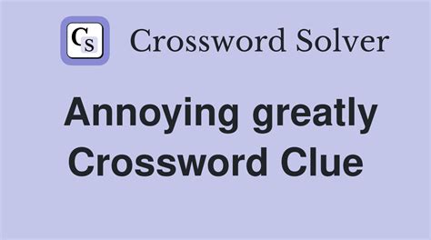 annoying crossword clue|annoying crossword clue 8 letters.